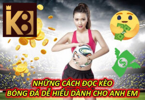 Những Cách Đọc Kèo Bóng Đá Dễ Hiểu Dành Cho Anh Em