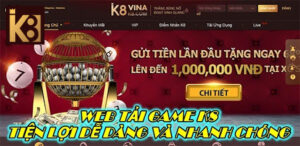 Web Tải Game K8 – Tiện Lợi Dễ Dàng Và Nhanh Chóng