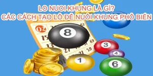 Lo nuoi khung là gì? Cách tạo lô nuôi khung phổ biến K8