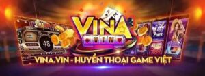 Game Vina.vin - Cổng game nổi trội với nhiều tính năng 2023