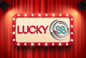 Lucky88 nhà cái - Thế giới giải trí hàng đầu châu Á