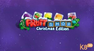 Fruit Shop Christmas: Slot trái cây với giáng sinh vui vẻ