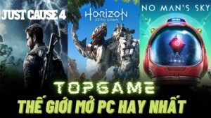 Game PC thế giới mở hay nhất 2025: Cập nhật mới nhất